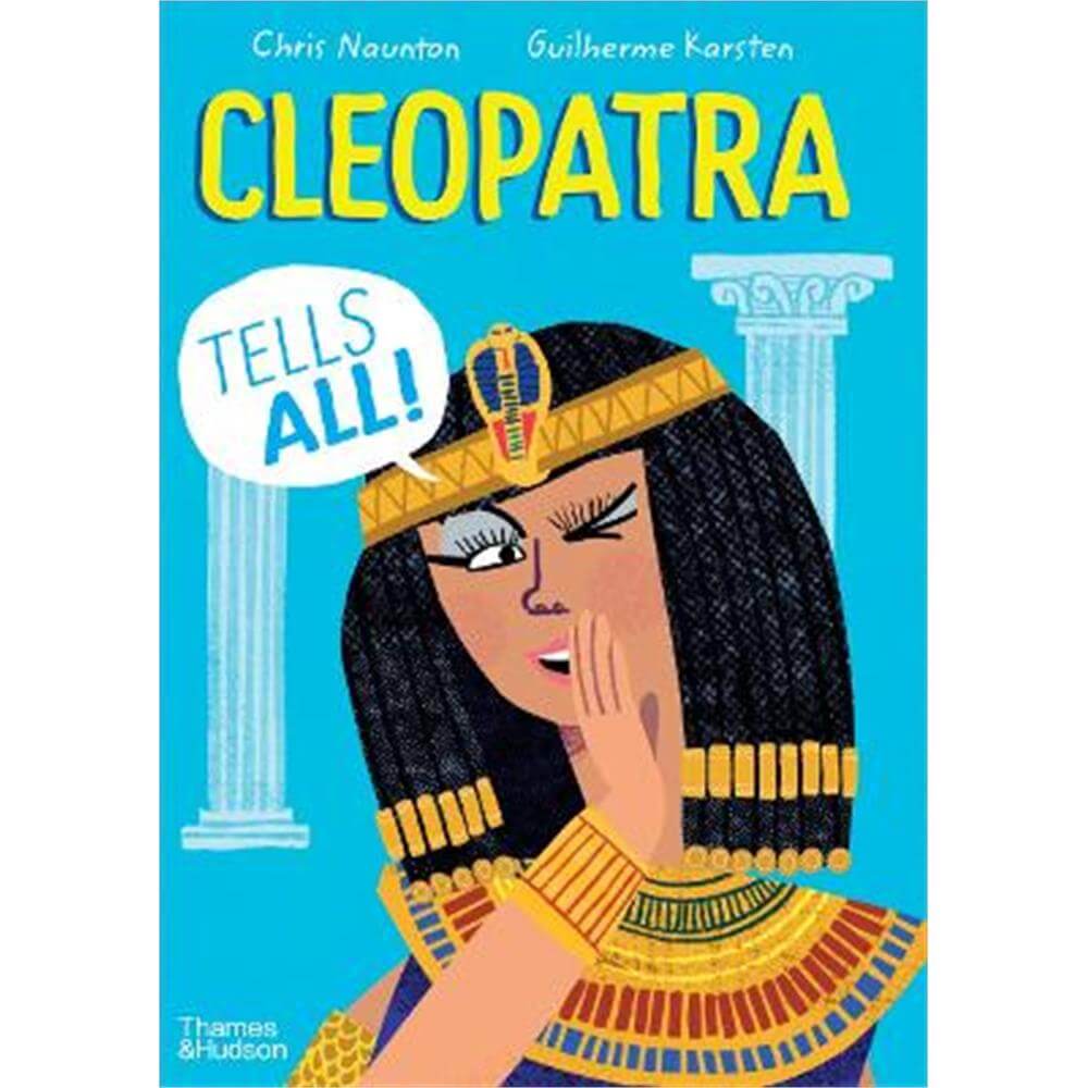 Cleopatra Tells All! (Hardback) - Chris Naunton